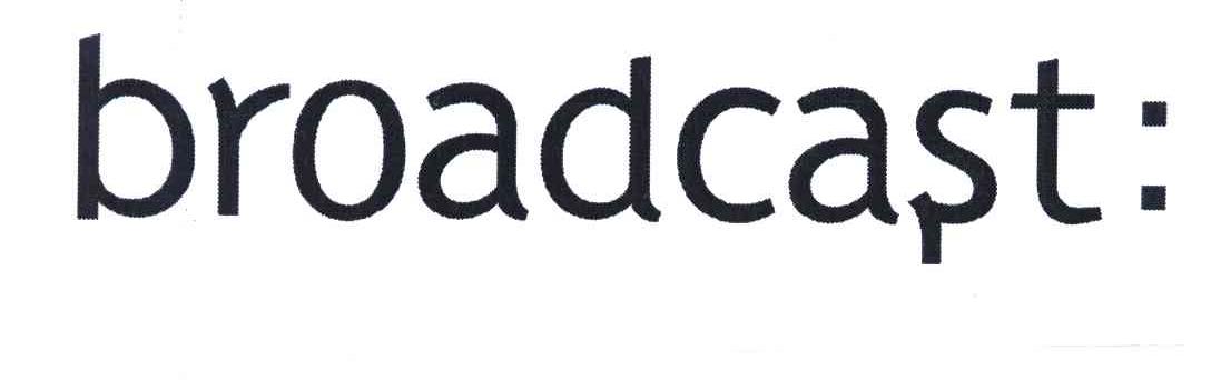 broadcast 商标公告