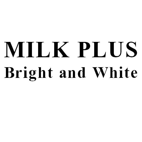 milk plus bright and white